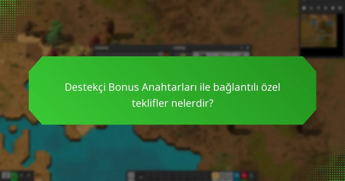 Factorio Destekçi Bonus Anahtarlarını nasıl elde edebilirim?