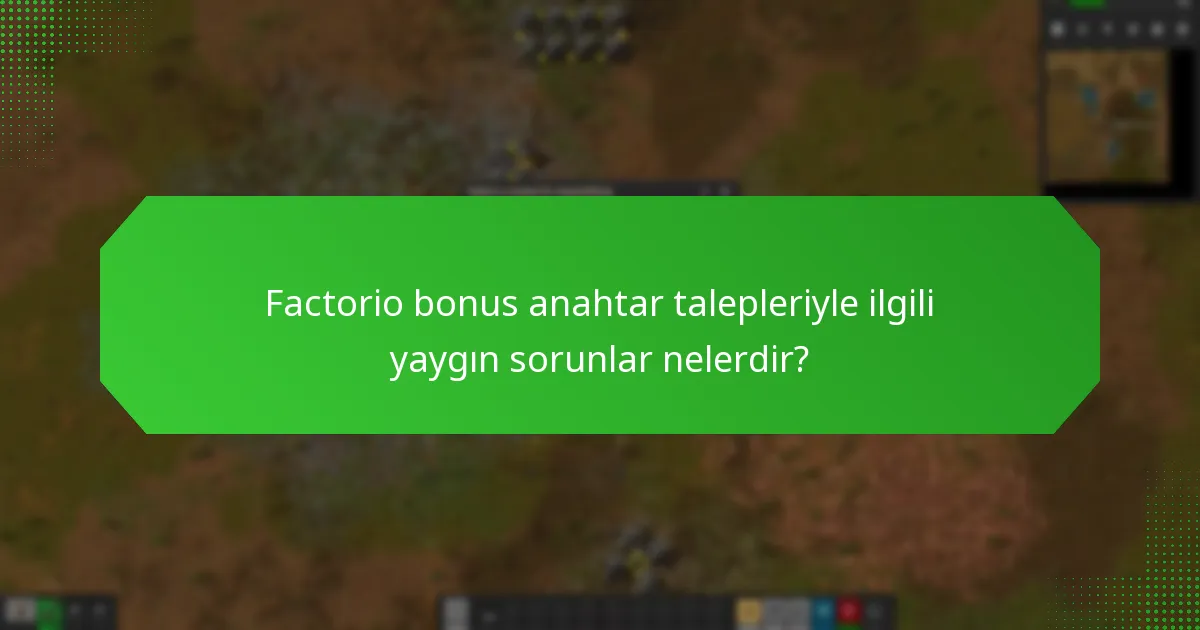 Bonus anahtar taleplerim hakkında nasıl bilgilendirileceğim?