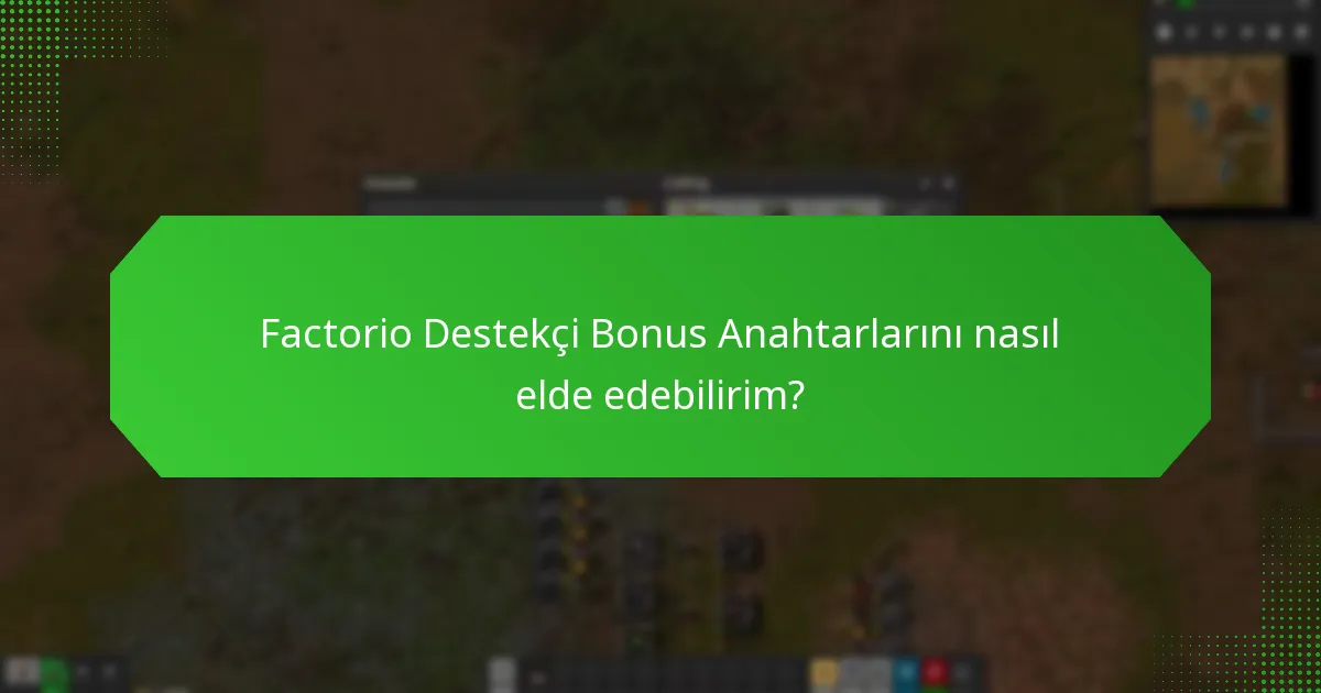 Destekçi Bonus Anahtarları ile bağlantılı özel teklifler nelerdir?