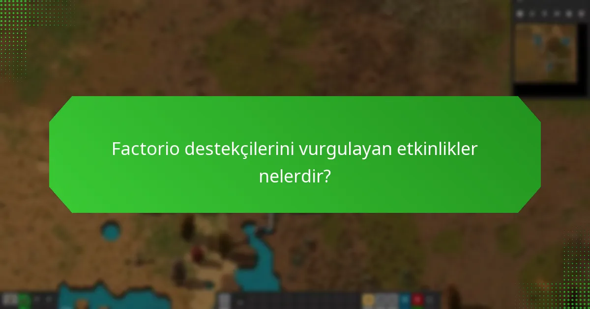 Oyuncular Factorio destekçisi nasıl olabilir?