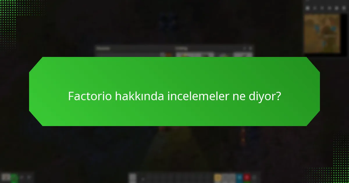 Factorio ile kullanıcı deneyimleri nelerdir?