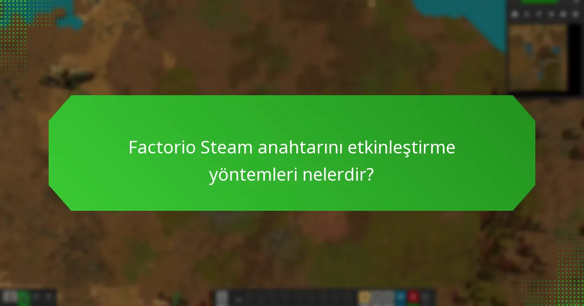 Steam anahtar etkinleştirmesi için hangi sorun giderme ipuçları yardımcı olabilir?