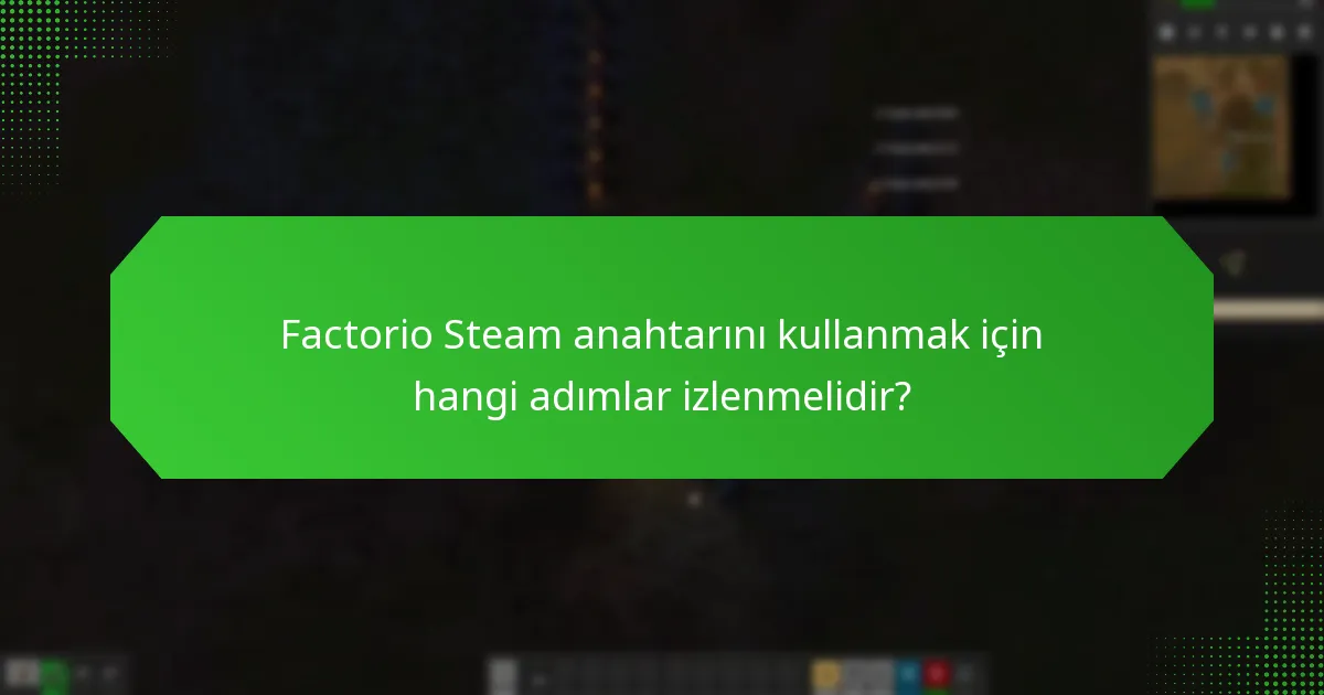 Factorio için anahtar kullanma sorunlarını nasıl çözebilirsiniz?