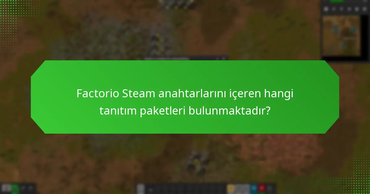 Factorio Steam anahtarlarını içeren hangi tanıtım paketleri bulunmaktadır?