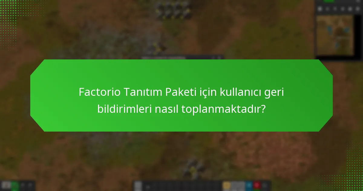 Kullanıcı geri bildirimlerinden belirlenen ana iyileştirme alanları nelerdir?