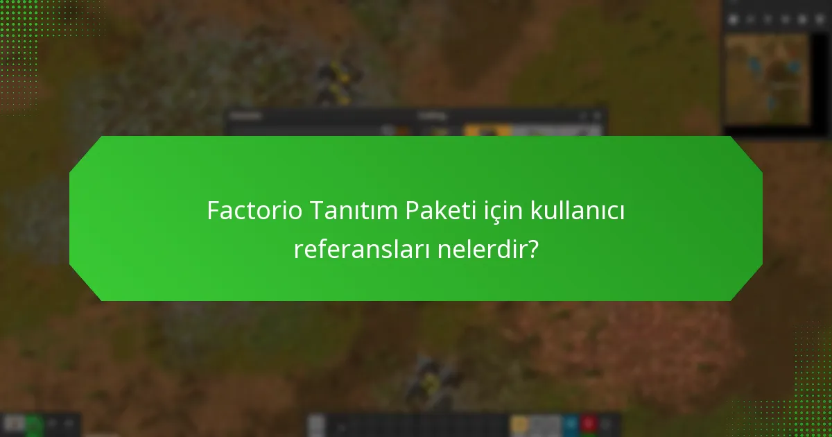 Factorio Tanıtım Paketi ile ilgili başarı hikayeleri nelerdir?
