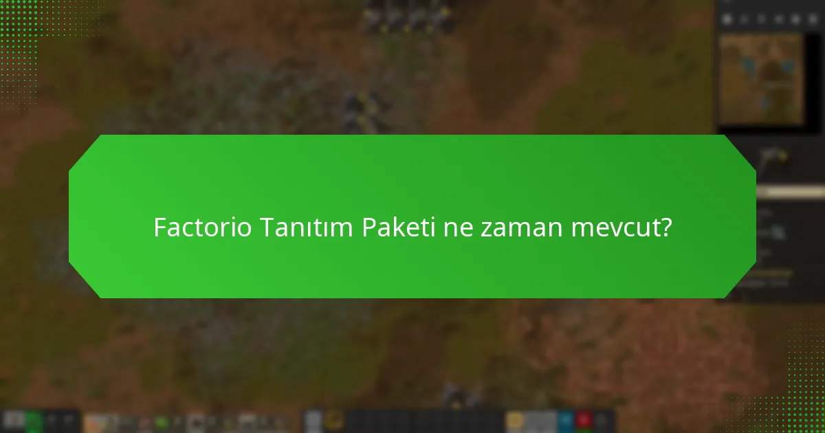 Factorio Tanıtım Paketi ne zaman mevcut?