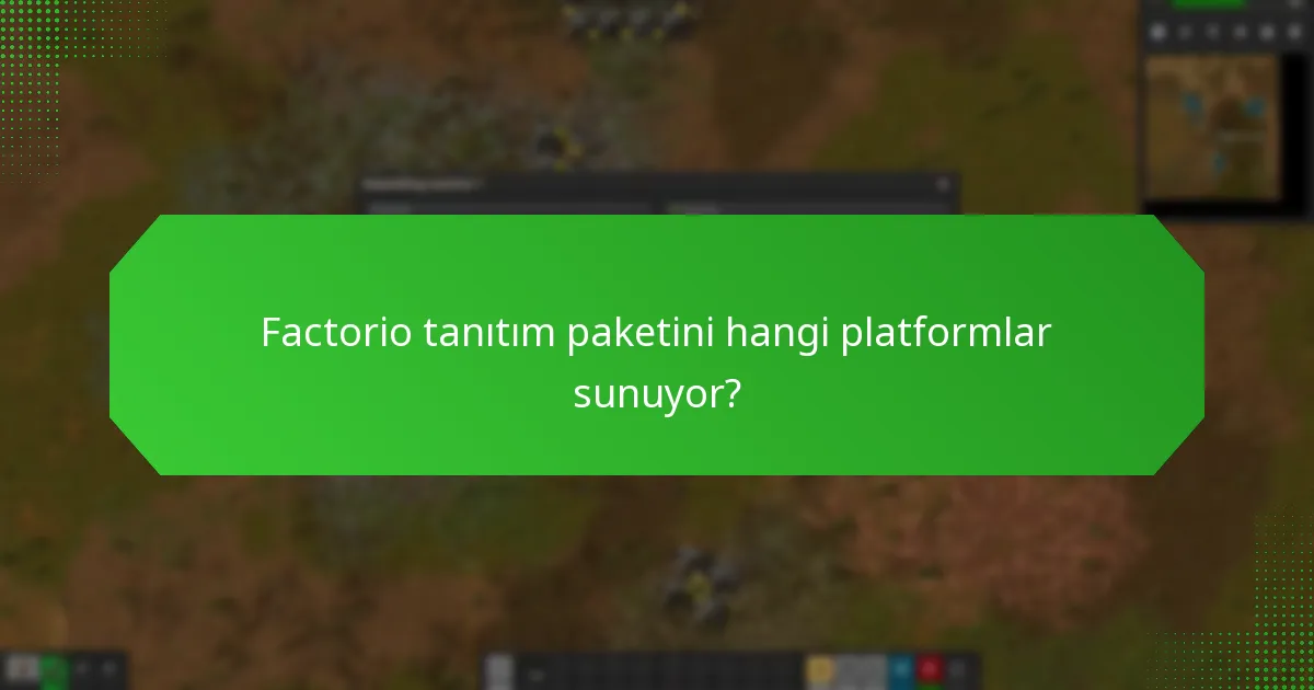 Factorio tanıtım paketini hangi platformlar sunuyor?